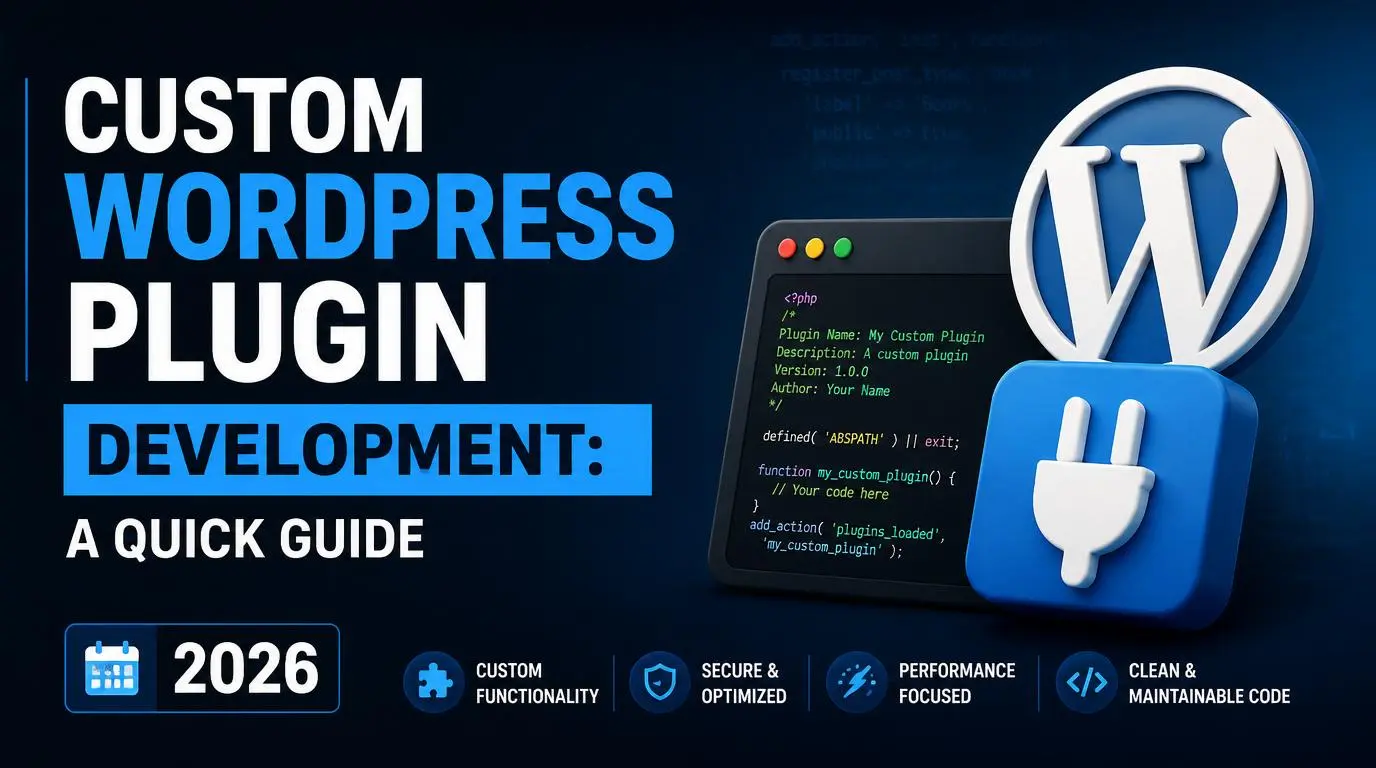 Custom WordPress plugin development guide showing how to build secure and scalable WordPress plugins in 2026.